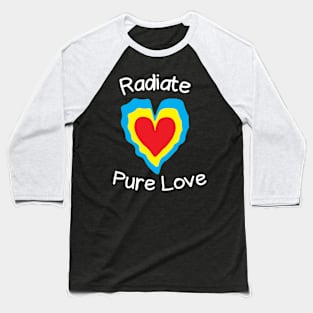 Radiate pure love Baseball T-Shirt